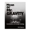 Mean Ol' Mr. Gravity: Conversations On Strength Training -Fitness Equipment Discount AG0003 H iwzcv7